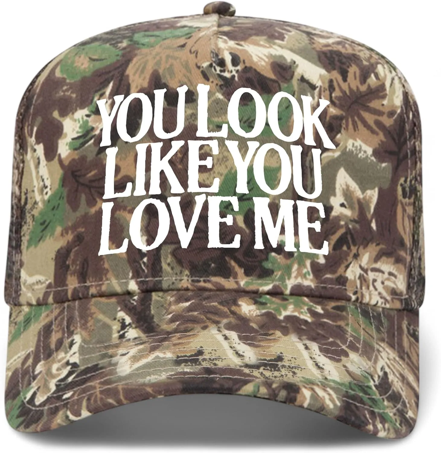 You Look Like You Love Me Camo Mesh Back Trucker Hat | Premium Snapback Baseball Hat for Men & Women