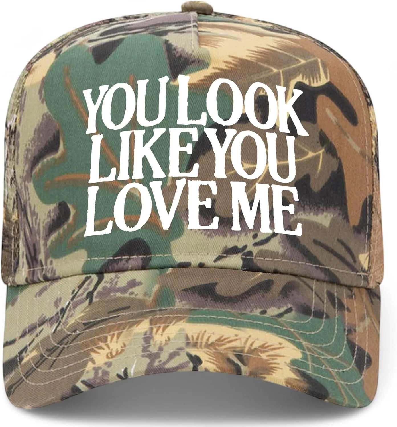 You Look Like You Love Me Camo Mesh Back Trucker Hat | Premium Snapback Baseball Hat for Men & Women